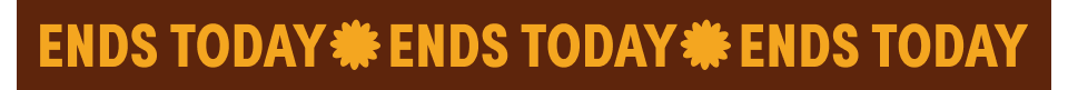 Ends Today