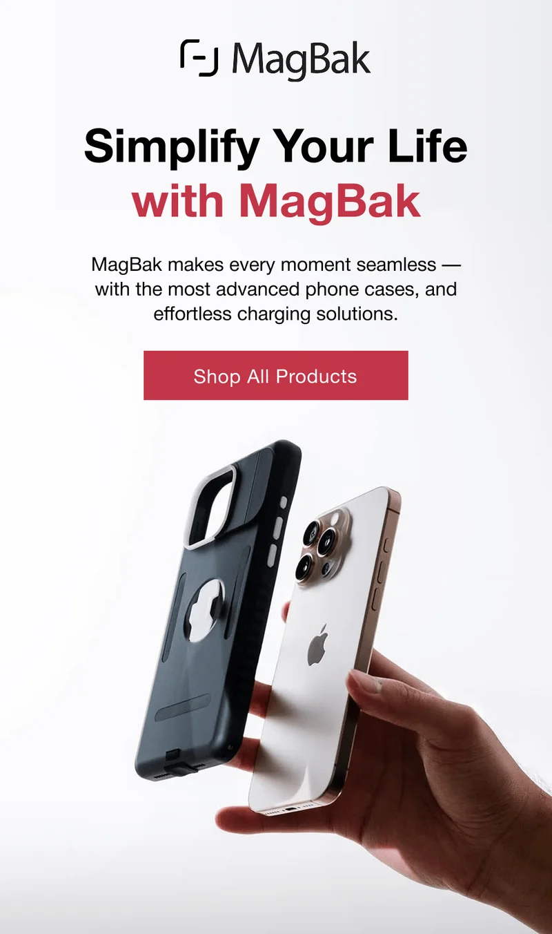 Simplify Your Life with MagBak MagBak makes every moment seamless — with the most advanced phone cases, and effortless charging solutions.