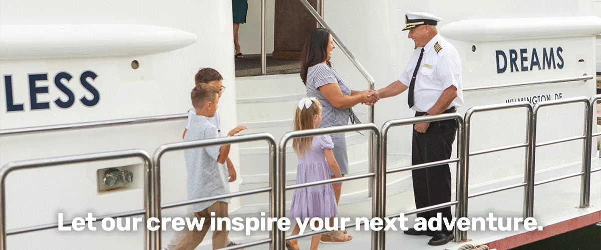 Let our crew inspire your next adventure.*