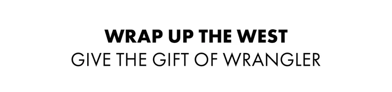 Wrap Up The West Give The Gift Of Wrangler