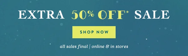 extra 50 off sale, shop now