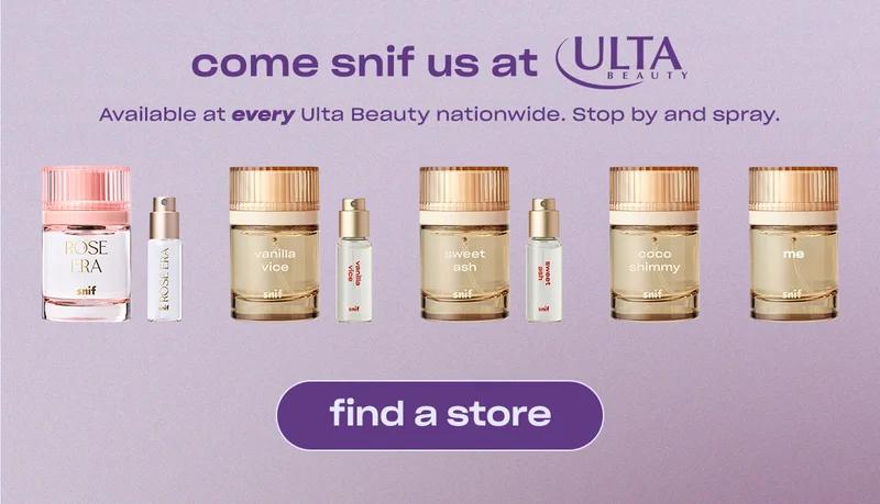 come snif us at Ulta Beauty. Body:   Available at every Ulta Beauty nationwide. Stop by and spray.  [find a store]