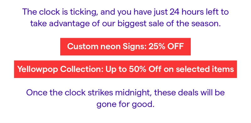The clock is ticking, and you have just 24 hours left to take advantage of our biggest sale of the season.