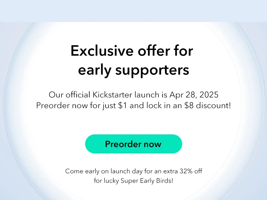 Exclusive offer for early supporters