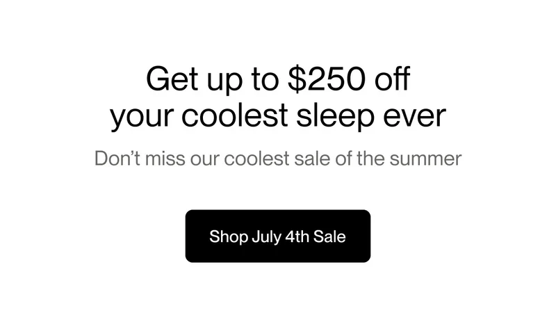 Get up to $250 off  your coolest sleep ever
