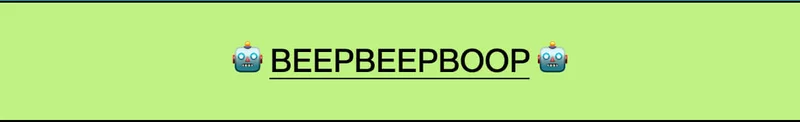 🤖BEEPBEEPBOOP 🤖