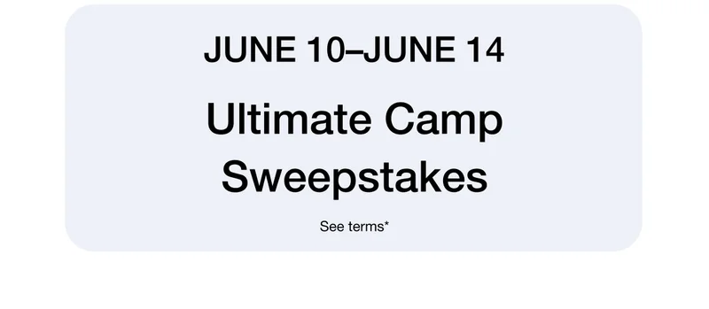 June 10-June 14 Ultimate Camp Sweepstakes