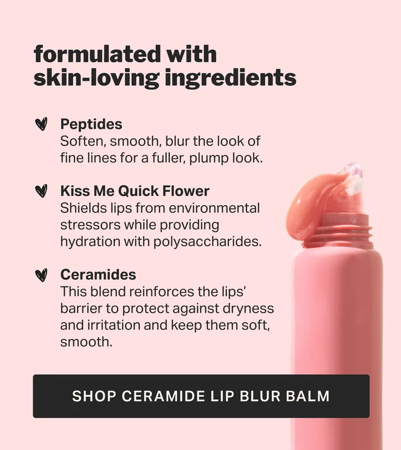 formulated with skin-loving ingredients | SHOP ceramide lip blur balm
