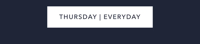 Thursday | Everyday