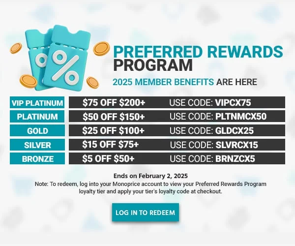 Preferred Rewards Program: 2025 Member Benefits Are Here. VIP: $75 Off $200+. Use Code: VIPCX75. Platinum: $50 Off $150+. Use Code: PLTNMCX50. Gold: $25 Off $100+. Use Code: GLDCX25. Silver: $15 Off $75+. Use Code: SLVRCX15. Bronze: $5 Off $50+. Use Code: BRNZCX5. Ends On February 2, 2025. Note: To Redeem, Log Into Your Monoprice Account To View Your Preferred Rewards Program Loyalty Tier And Apply Your Tier's Loyalty Code At Checkout. Log In To Redeem.