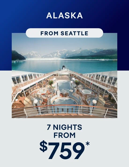 Alaska From Seattle – 7 Nights – Click to View Cruises & Book Now Alaska From Seattle – 7 Nights – Click to View Cruises & Book Now