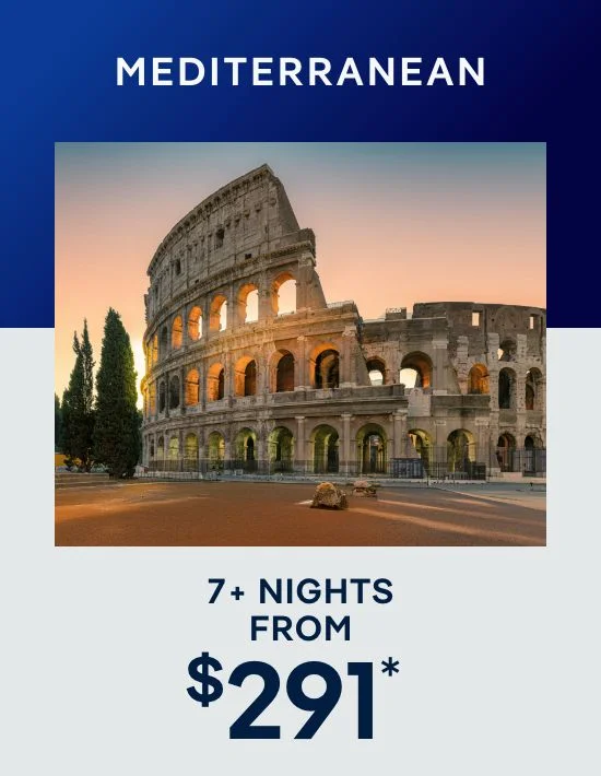 Mediterranean – 7+ Nights – Click to View Cruises & Book Now Mediterranean – 7+ Nights – Click to View Cruises & Book Now
