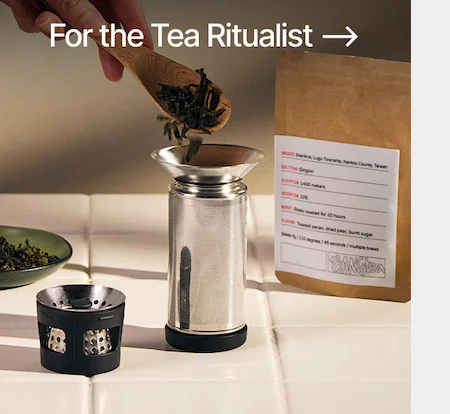 For the Tea Ritualist