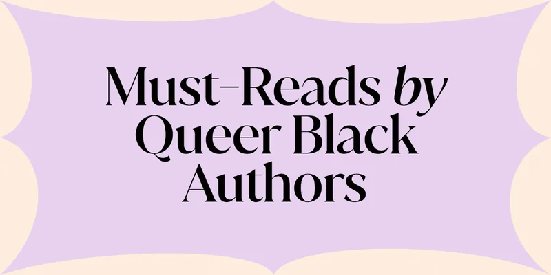 Must-Reads by Queer Black Authors