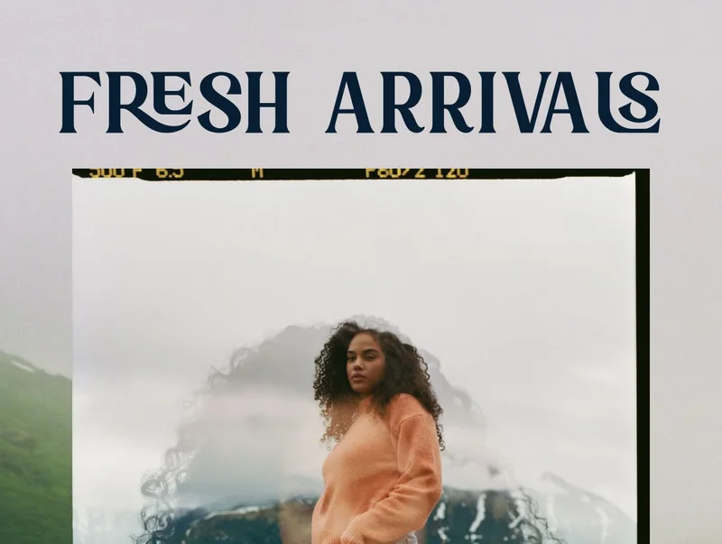 Fresh Arrivals