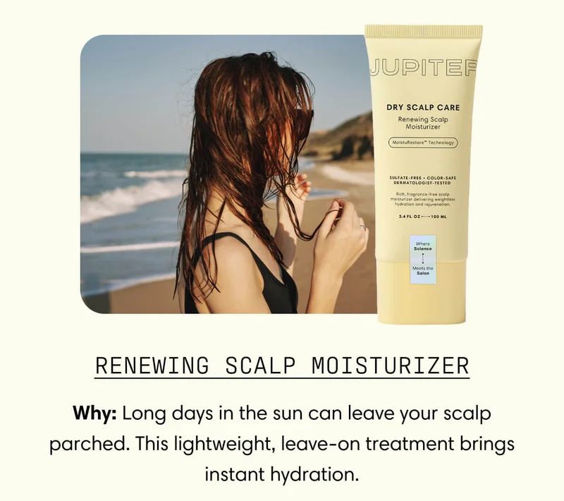 Renewing Scalp Moisturizer - Why: Long days in the sun can leave your scalp parched. This lightweight, leave-on treatment brings instant hydration.