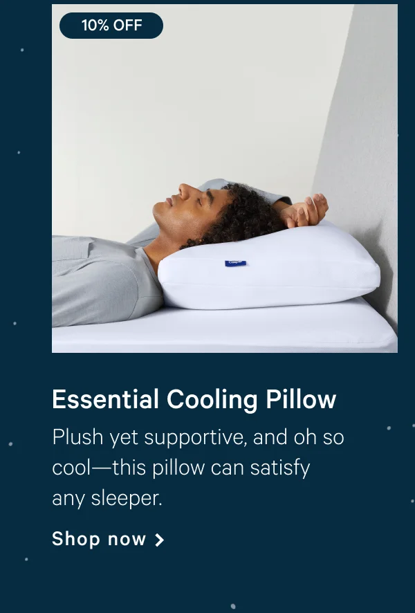 Essential Cooling Pillow >> Plush yet supportive, and oh so cool—this pillow can satisfy any sleeper. >> Shop now >>