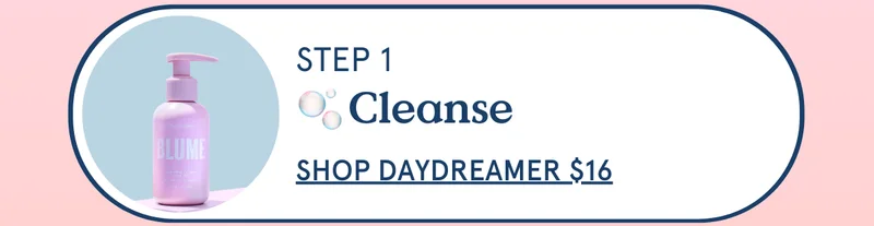 Step 1: Cleanse with Daydreamer Face Wash ($16 USD)