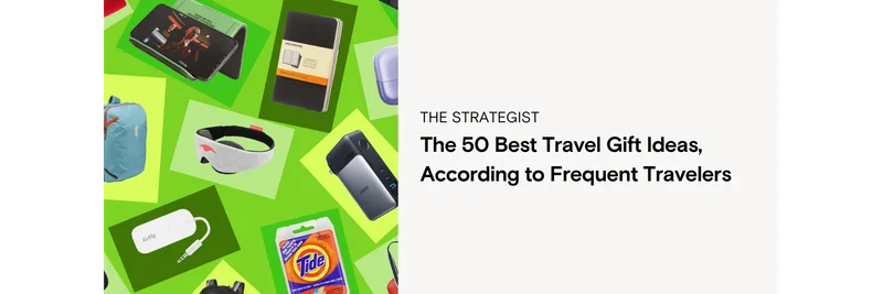 The 50 Best Travel Gift Ideas, According to Frequent Travelers