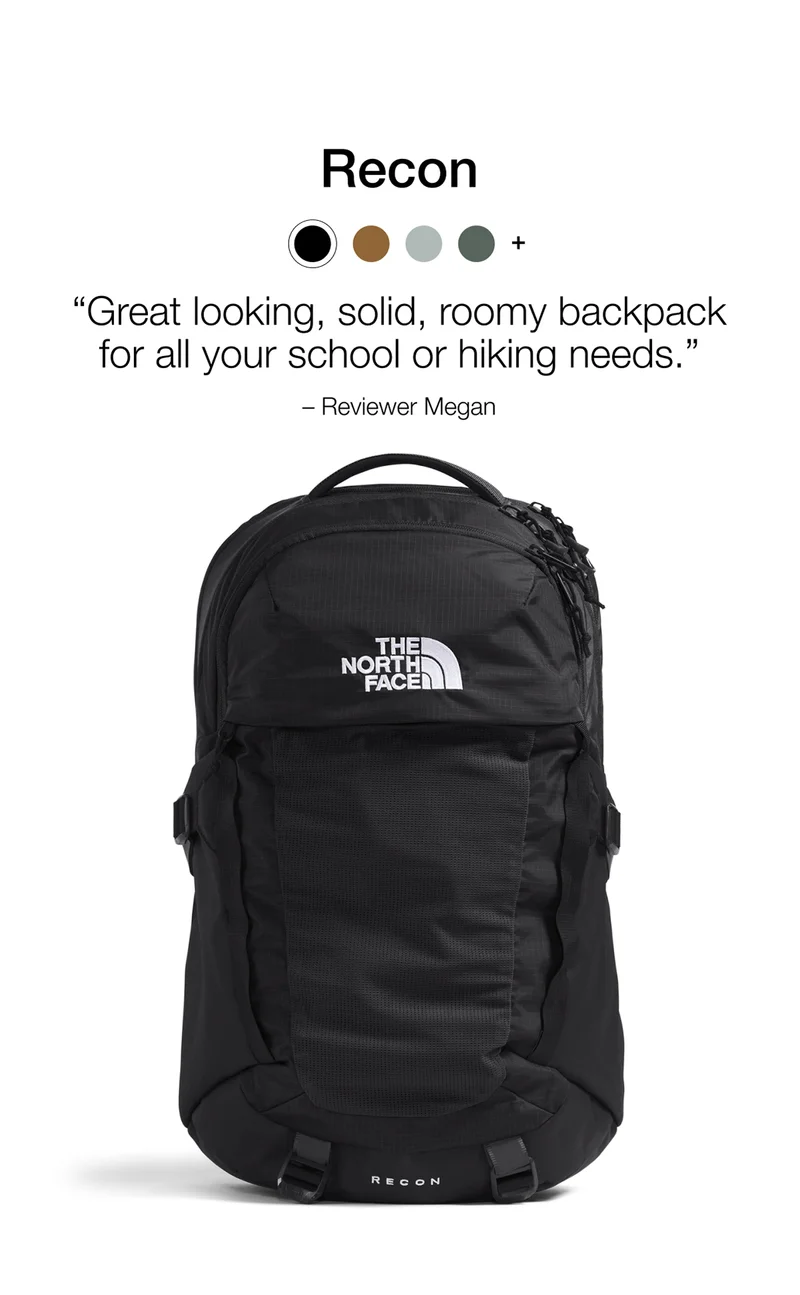 Recon “Great looking, solid, roomy backpack for all your school or hiking needs."   - Reviewer Megan