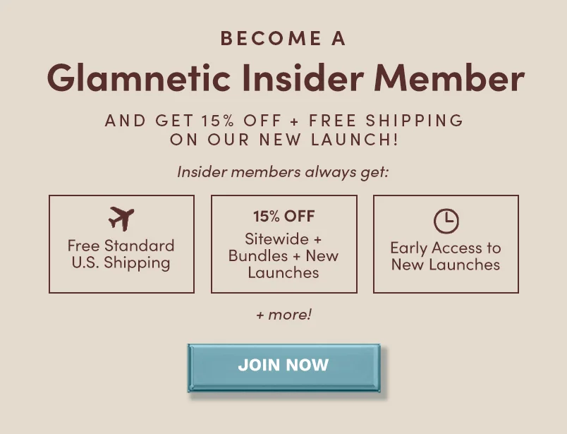 Become a Glamnetic Insider now and shop before anyone else!