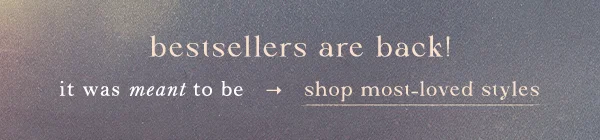 shop most loved styles