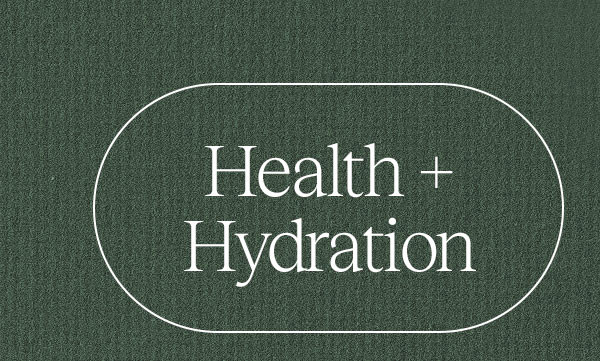 Health + Hydration
