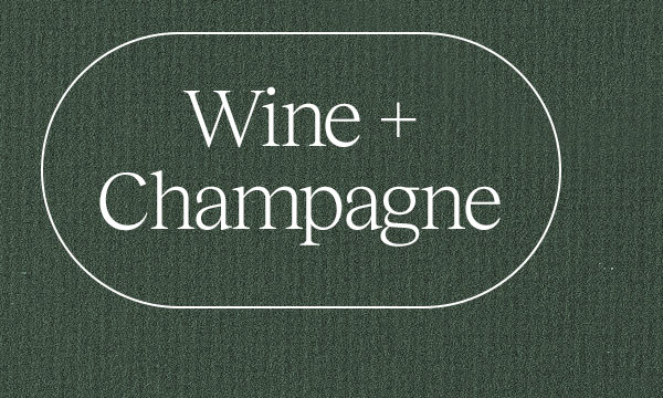 Wine + Champagne
