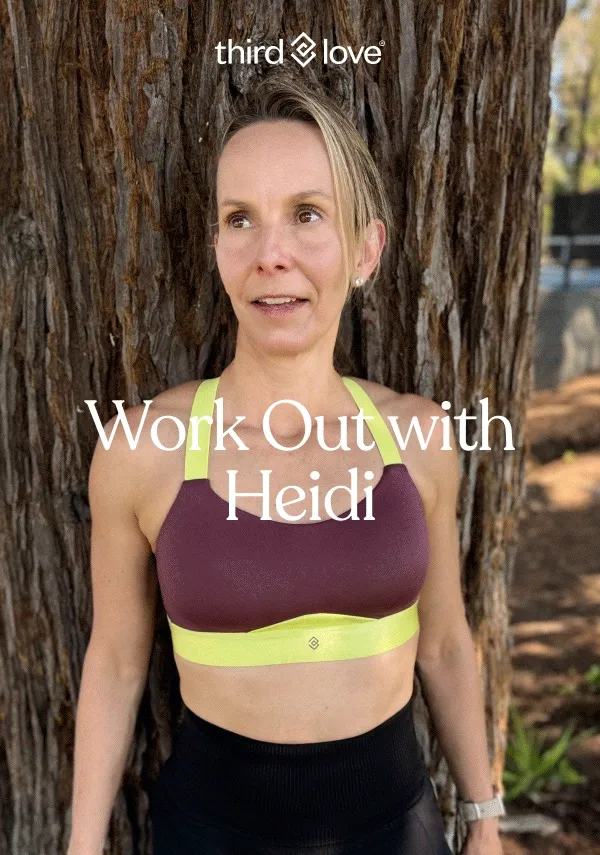 ThirdLove - Work Out with Heidi