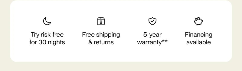 Try risk-free for 30 nights | Free shipping & returns | 5-year warranty**