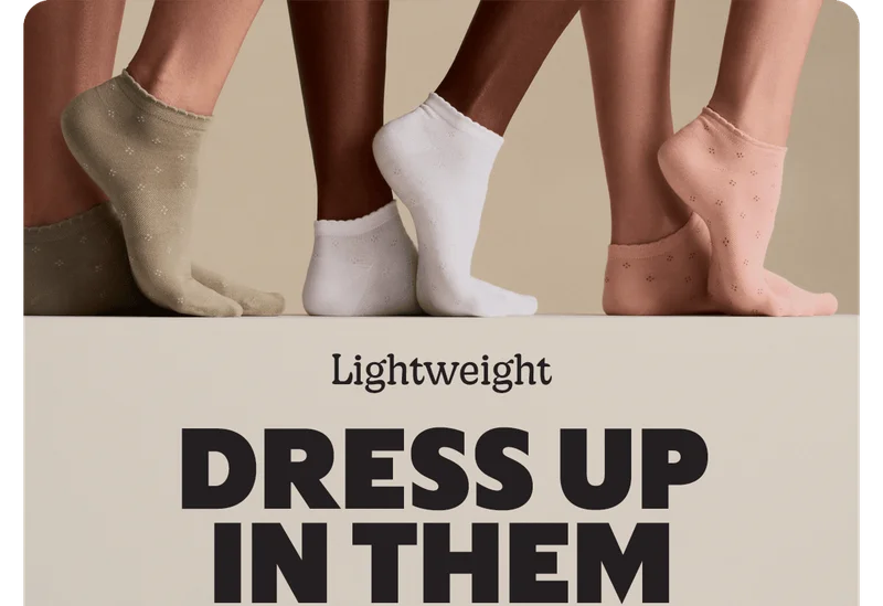 Lightweight. DRESS UP IN THEM.