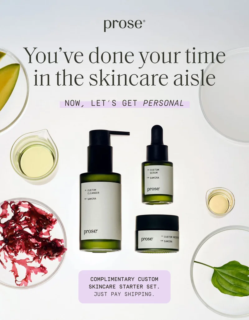 Prose | You've done your time in the skincare aisle