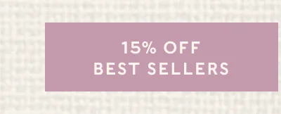 15% OFF BEST SELLERS