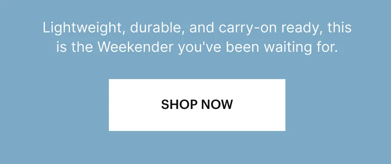 Lightweight, durable, and carry-on ready, this is the Weekender you've been waiting for. Water-resistant exterior, Machine washable, Bottom shoe compartment fits 2-3 pairs, Padded laptop pocket, 44L so it packs like a Carry-On—sized like a personal item. SHOP NOW