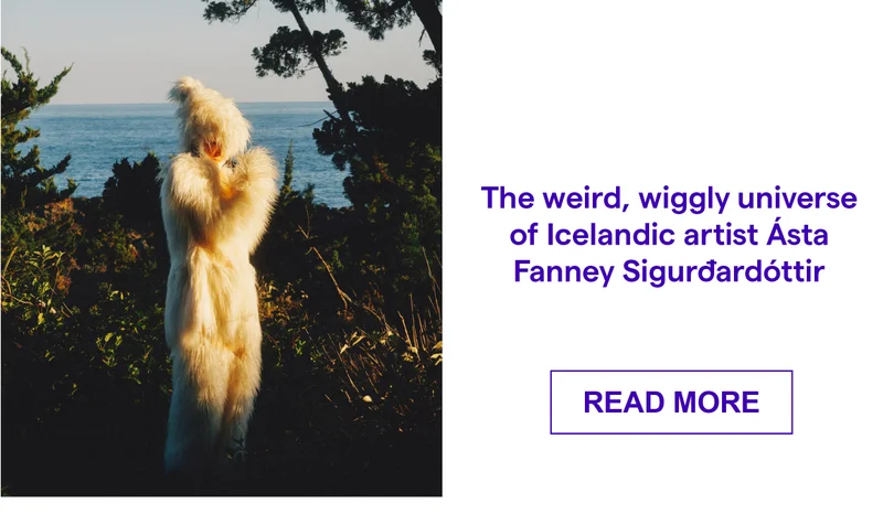 The weird, wiggly universe of Icelandic artist Ásta Fanney Sigurðardóttir
