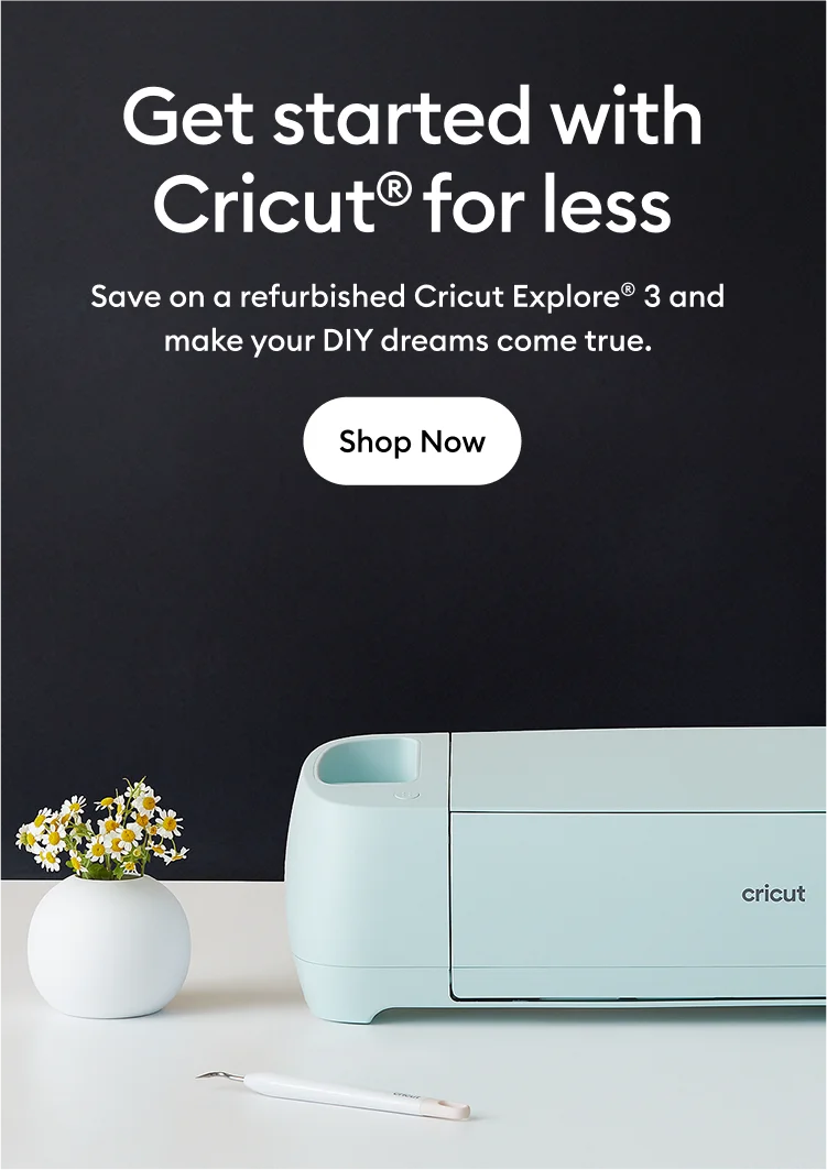 Get started with Cricut® for less