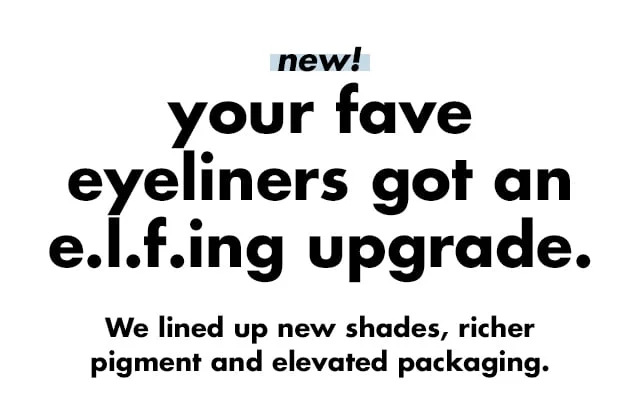 We lined up new shades, richer pigment and elevated packaging
