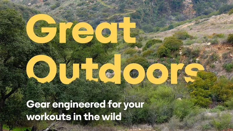 Great Outdoors | Gear engineered for your workouts in the wild