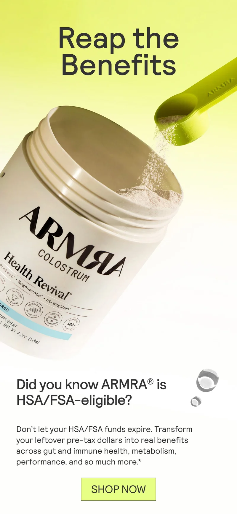 Open jar of ARMRA Colostrum with a scoop pouring powder, text reads ‘Reap the Benefits’.