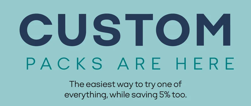 CUSTOM PACKS ARE HERE. The easiest way to try one of everything, while saving 5% too.