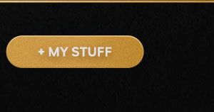 + MY STUFF