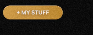 + MY STUFF