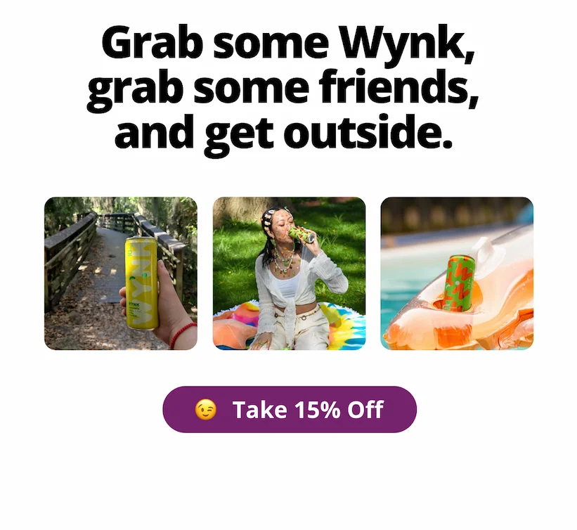 Grab some Wynk, grab some friends, and get outside. [Take 15% Off]