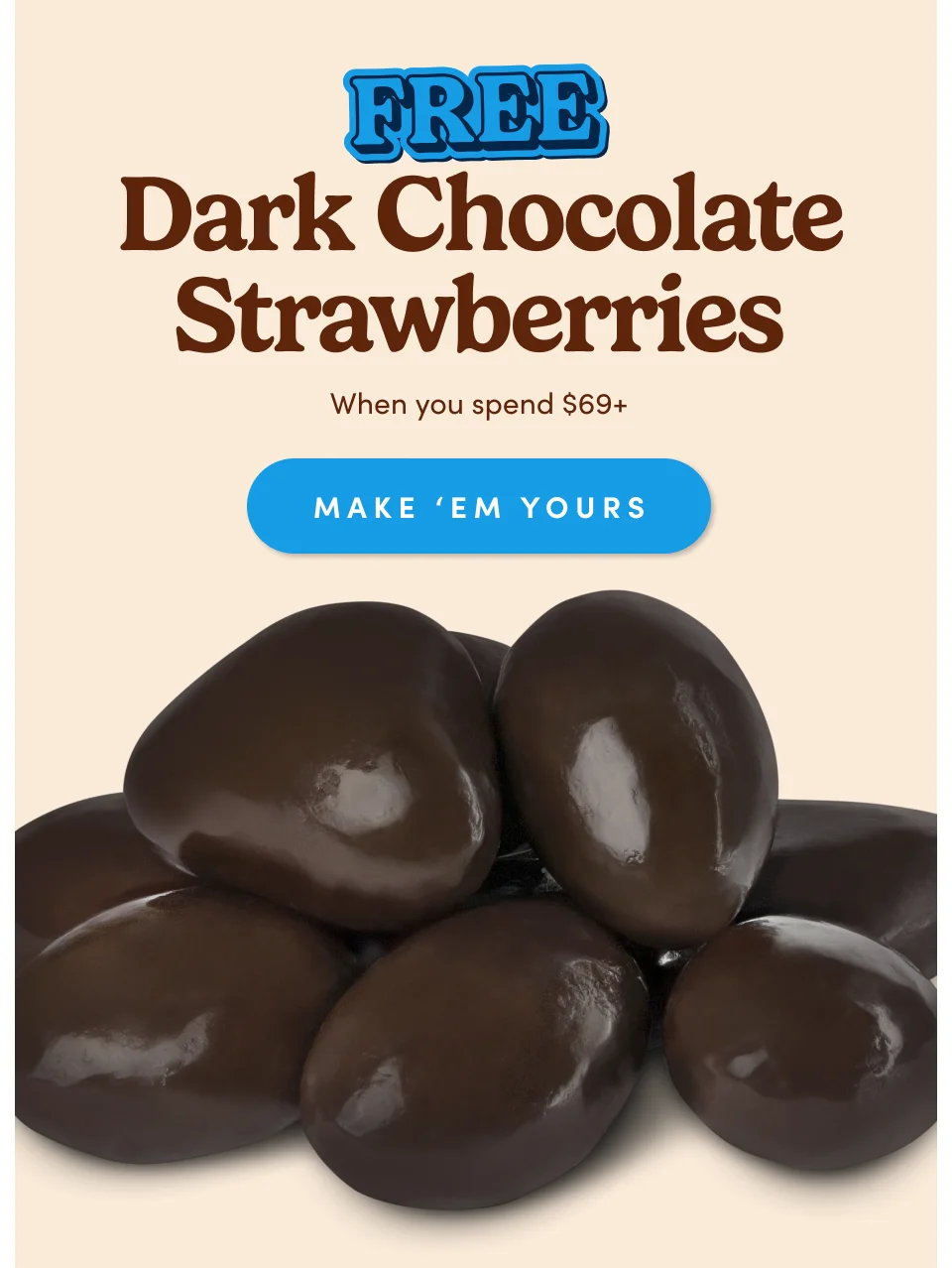 FREE Dark Chocolate Strawberries When you spend $69+; Make 'em Yours