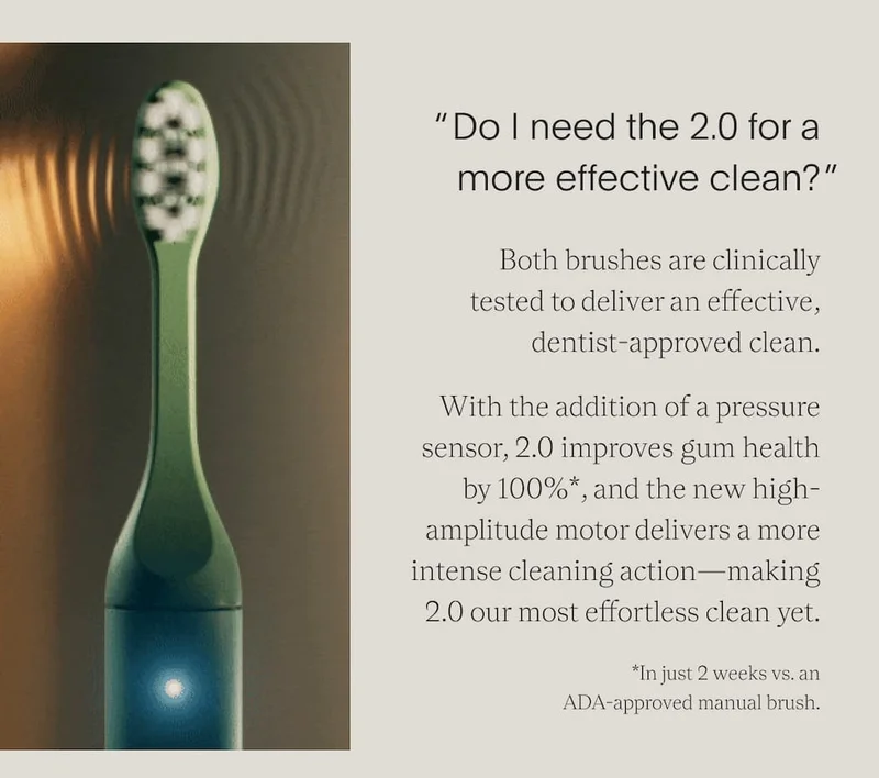 “ Do I need the 2.0 for a more effective clean? ”