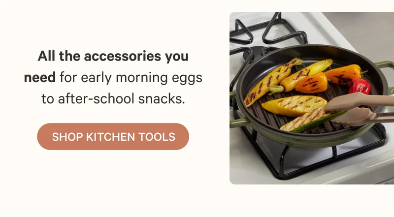 All the accessories you need for early morning eggs to after-school snacks. Shop Kitchen Tools
