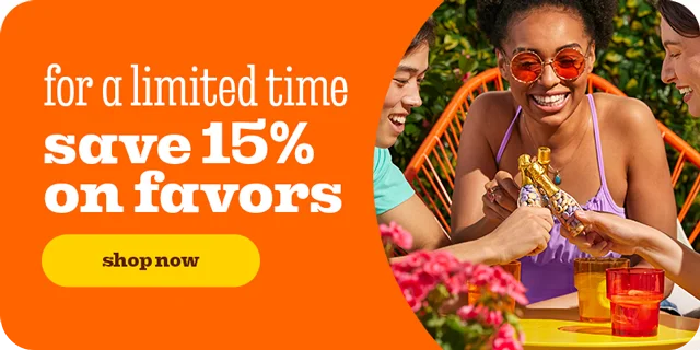 SAVE 15% ON FAVORS