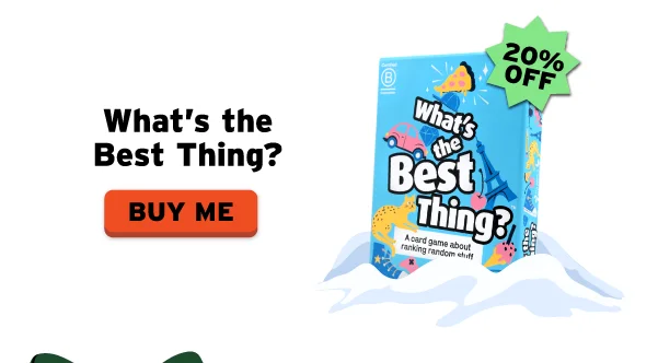 What's the best thing?