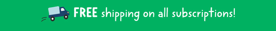 Free Shipping on all subscriptions!