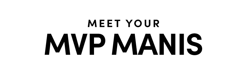 Meet your MVP Manis